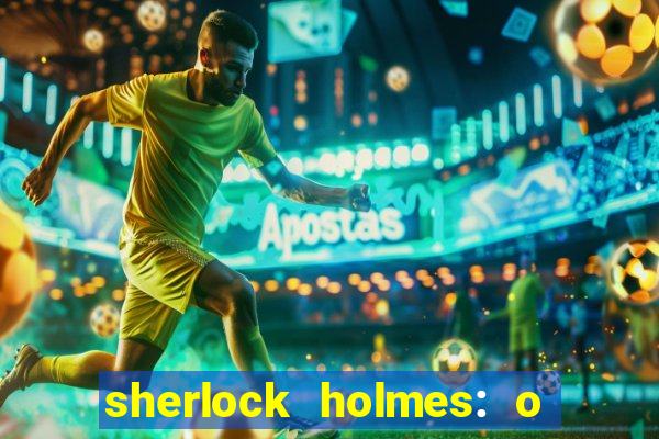 sherlock holmes: o jogo de sombras torrent